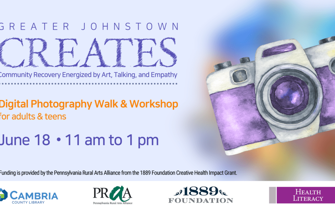 Johnstown CREATES Digital Photography Walk and Workshop