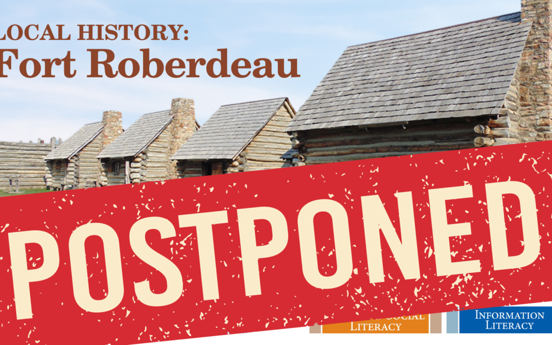 POSTPONED ~ Local History: Fort Roberdeau