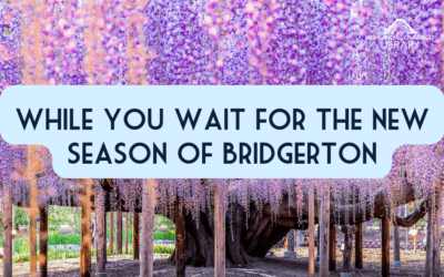 While You Wait for the New Season of Bridgerton