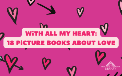 With All My Heart: 18 Picture Books About Love